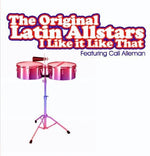 Original Latin All-Stars - I Like It Like That (CD)