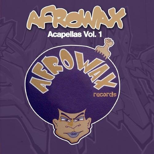 the album cover for DJ Afrowax - Acapellas, Vol. 1