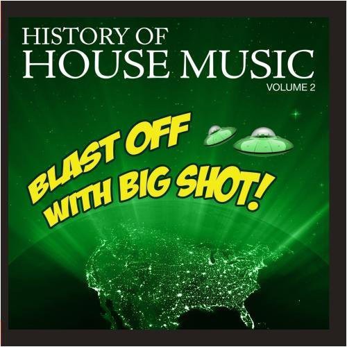 the album cover for Various Artists - Blast Off Big Shot: History House 2 / Var
