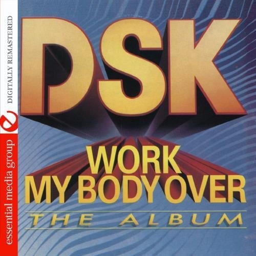 the album cover for DSK - Work My Body Over
