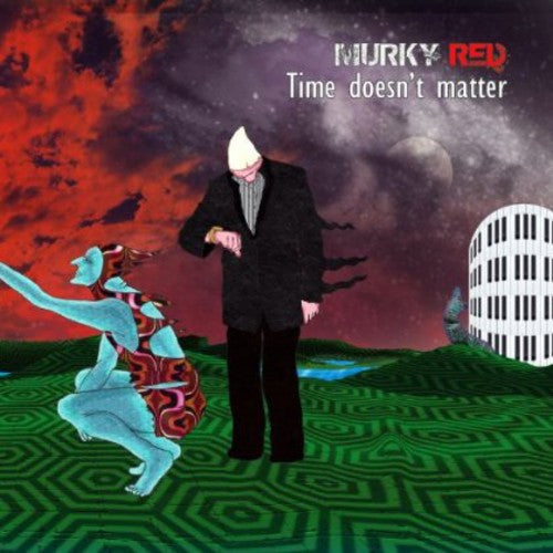 the album cover for Murky Red - Time Doesn't Matter