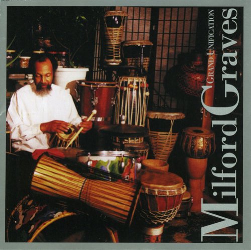 the album cover for Milford Graves - Grand Unification
