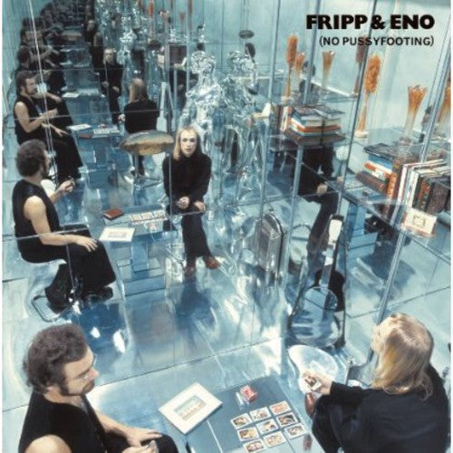 Fripp & Eno - No Pussyfooting (Vinyl)