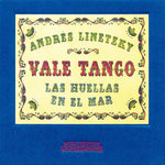 the album cover for Andres Linetzky & Vale Tango - Las Huellas En El Mar