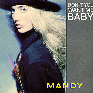 Mandy* : Don't You Want Me Baby (12")