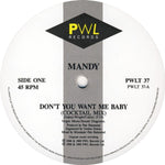 Mandy* : Don't You Want Me Baby (12")
