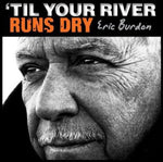 Eric Burdon - Til Your River Runs Dry (Vinyl)