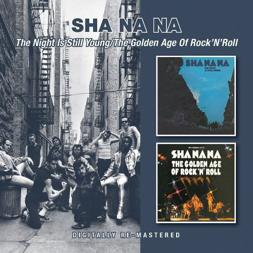 Sha Na Na - The Night Is Still Young / The Golden Age of Rock 'n' Roll (CD)