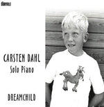 the album cover for Carsten Dahl - Dreamchild