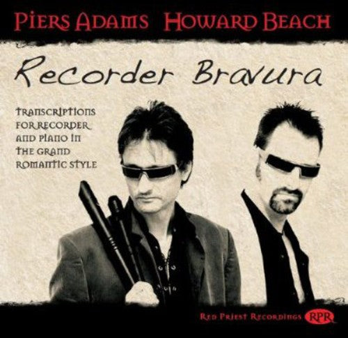 the album cover for Adams / Beach / Sarasate / Chopin - Recorder Bravura