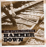 SteelDrivers - Hammer Down (CD)