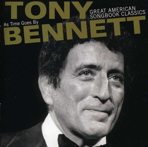 the album cover for Tony Bennett - As Time Goes By: Great American Songbook Classics