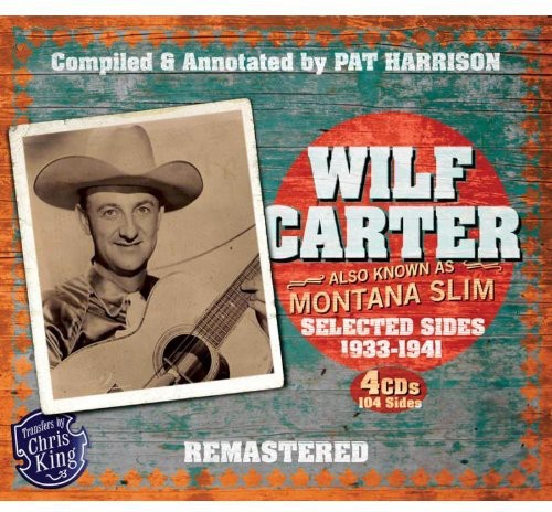 Wilf Carter - Montana Slim 1933-1941 (CD)