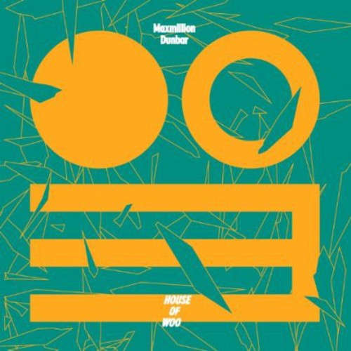Maxmillion Dunbar - House of Woo (Vinyl)