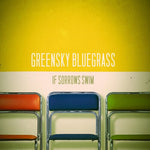 Greensky Bluegrass - If Sorrows Swim (Vinyl)