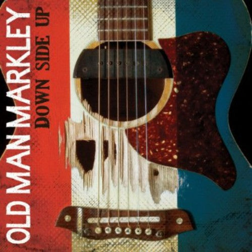 Old Man Markley - Down Side Up (Vinyl)