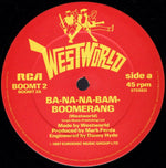 Westworld (2) : Ba-Na-Na-Bam-Boomerang (12", Single)
