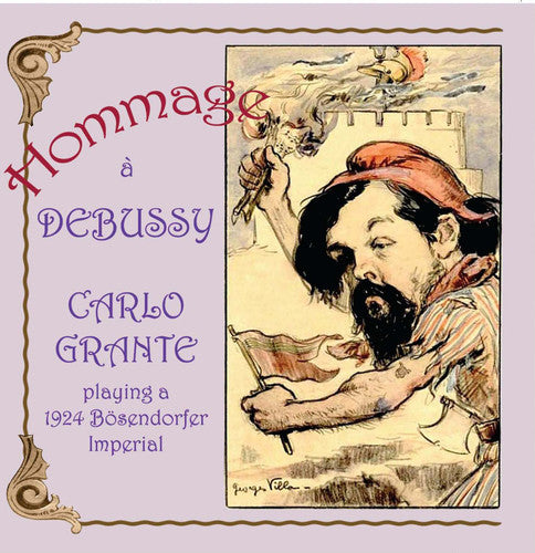 the album cover for Carlo Grante - Hommage a Debussy: Carlo Grante Playing a 1924