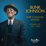 the album cover for Bunk Johnson - Rare & Unissued Masters Vol 1 1943-1945