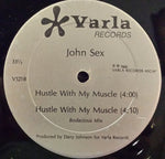 John Sex : Bump And Grind It / Hustle With My Muscle (12")
