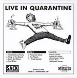 Sack (3) : Live In Quarantine (7", Ltd, Bur)