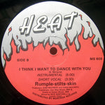 Rumple-Stilts-Skin : I Think I Want To Dance With You (12")