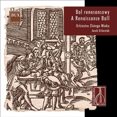 the album cover for Renaissance Ball Polish Early Music / Various - Renaissance Ball: Polish Early Music / Various