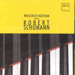 the album cover for Wojciech Kocyan - Wojciech Kocyan Plays Robert Schumann