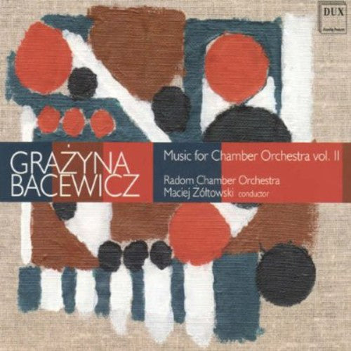 the album cover for Bacewicz / Bukowian / Dobrowolski / Krol - Music for Chamber Orchestra 2