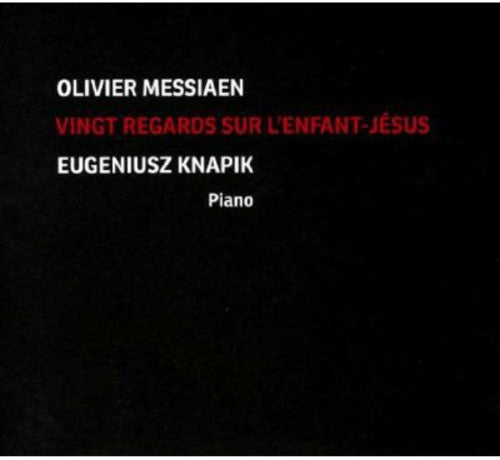 the album cover for Messiaen / Knapik - Vingt Regards Sur L'enfant Jesus