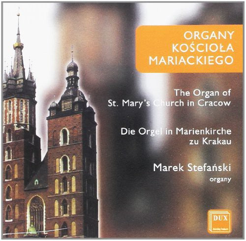 the album cover for Bach / Buxtehude / Nowowiejski / Stefanski - Organ of the St Mary Church in Krakow