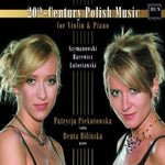 the album cover for Patrycja Piekutowska - 20th-Century Polish Music for Violin & Piano