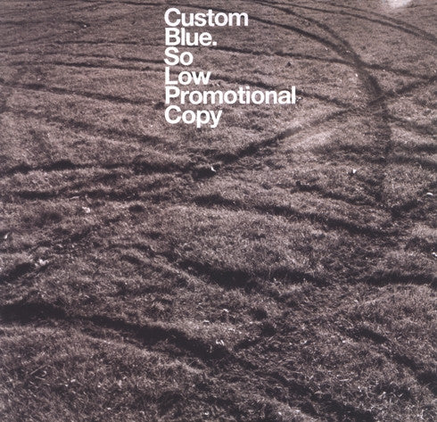 Custom Blue : So Low (12", Promo)