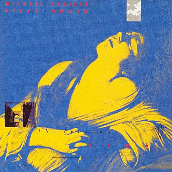 Michael Shrieve, Steve Roach : The Leaving Time (LP, Album)