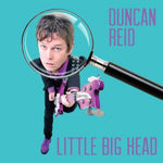 the album cover for Duncan Reid - Little Big Head