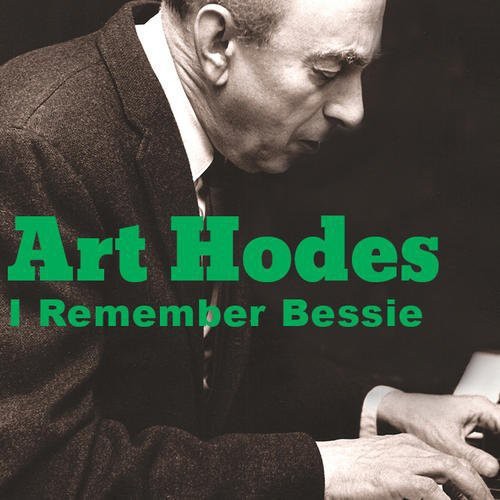 the album cover for Art Hodes - I Remember Bessie