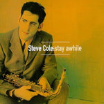 Steve Cole - Stay Awhile (CD)