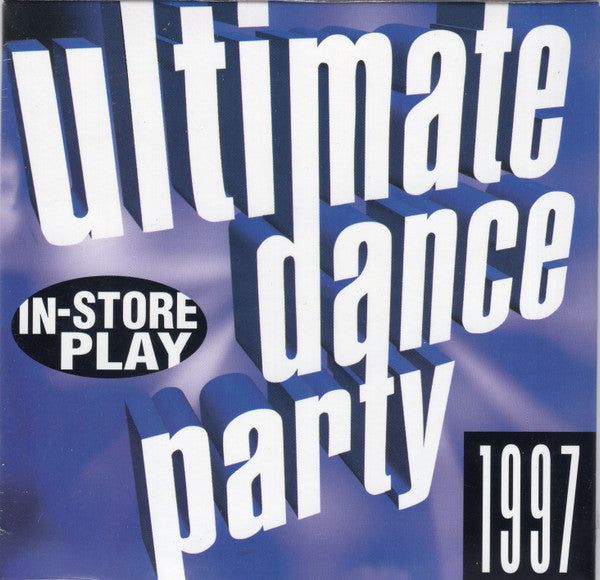 Various : Ultimate Dance Party 1997 (In-Store Play) (CD, Comp, Promo)