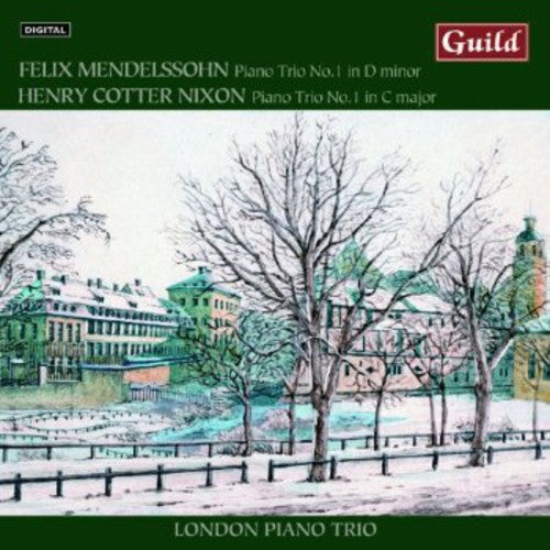 the album cover for Mendelssohn / Nixon / London Piano Trio - Piano Trios By Mendelssohn & Cotter Nixon