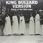 the album cover for King Bullard Version Songs Of The Bos La - King Bullard Version Songs Of The BOS Label
