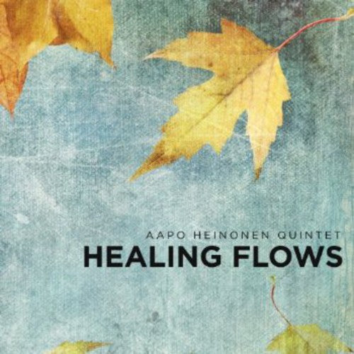 the album cover for Aapo Heinonen Quintet - Healing Flows
