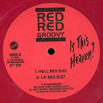 Red Red Groovy : Is This Heaven? (12", Tra)