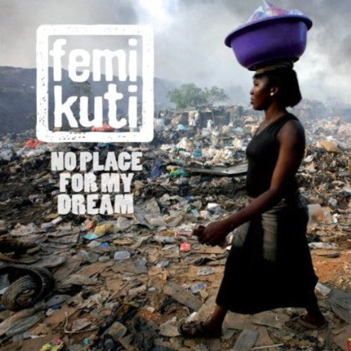 the album cover for Femi Kuti - No Place for My Dream