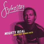 the album cover for Sylvester - Mighty Real: Greatest Dance Hits