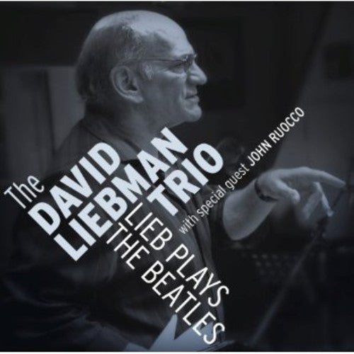 the album cover for David Liebman Trio - Lieb Plays the Beatles