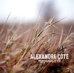 the album cover for Alexandre Cote - Alexandre Côté: Portraits D'ici