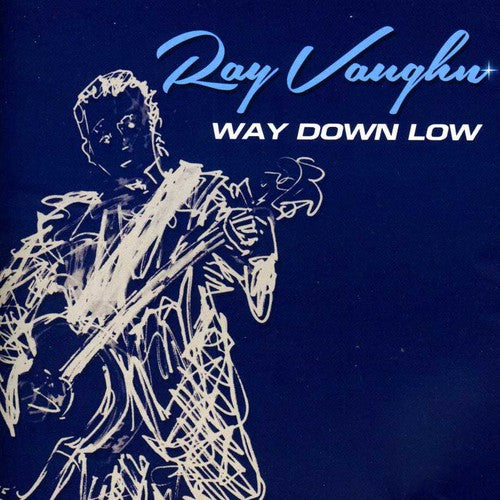 the album cover for Ray Vaughn - Way Down Low
