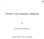 the album cover for Concerto Stella Matutina - Trombett: Und Musikalischer Taffeldienst