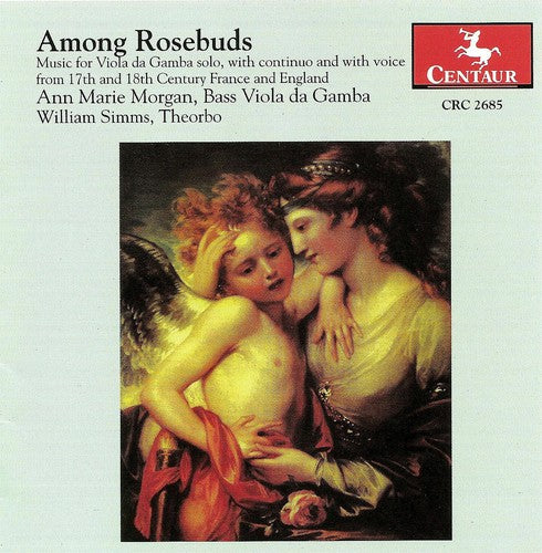 the album cover for Ann Marie Morgan - Among Rosebuds: Music for Viola Da Gamba Solo