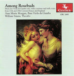 the album cover for Ann Marie Morgan - Among Rosebuds: Music for Viola Da Gamba Solo